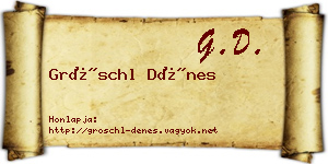 Gröschl Dénes névjegykártya